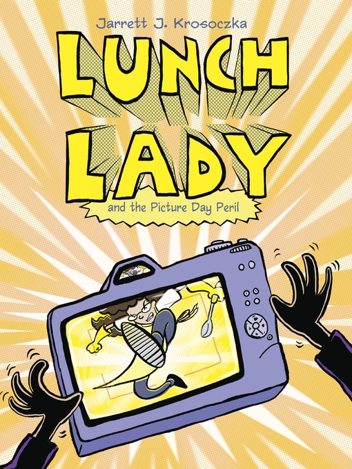 Title details for Lunch Lady and the Picture Day Peril by Jarrett J. Krosoczka - Available